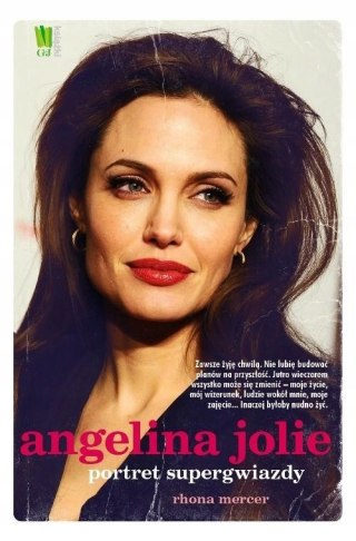 ANGELINA JOLIE. PORTRET SUPERGWIAZDY Rhona Mercer