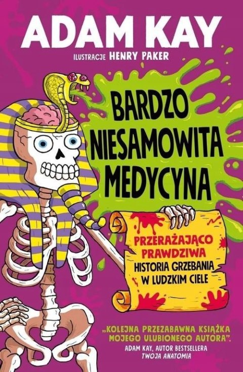 BARDZO NIESAMOWITA MEDYCYNA Adam Kay