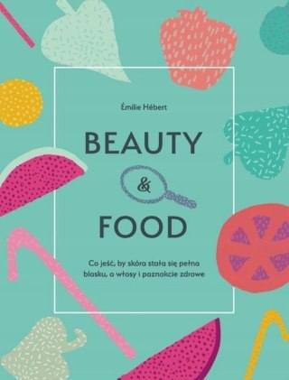 BEAUTY & FOOD Emilie Hebert