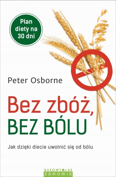 BEZ ZBÓŻ, BEZ BÓLU Peter Osborne