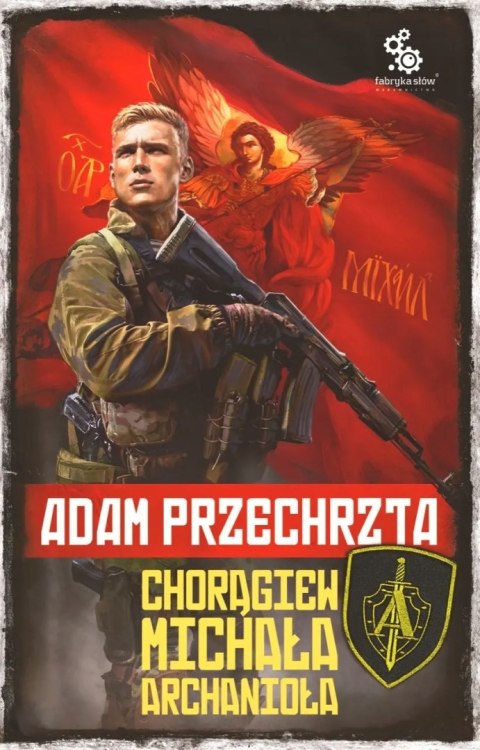 CHORĄGIEW MICHAŁA ARCHANIOŁA Adam Przechrzta