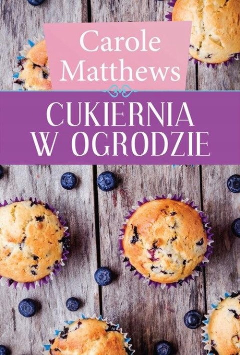 CUKIERNIA W OGRODZIE Carole Matthews