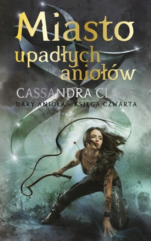 DARY ANIOŁA. MIASTO UPADŁYCH ANIOŁÓW Cassandra Clare