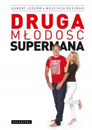 DRUGA MŁODOŚĆ SUPERMANA Hubert Juźków, Wojciech Rosiński