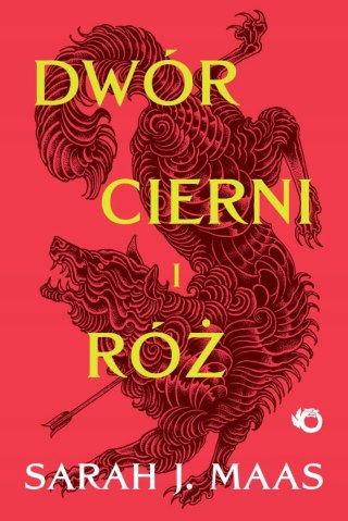 DWÓR CIERNI I RÓŻ. TOM 1 Sarah J. Maas