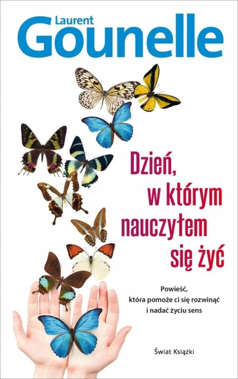 DZIEŃ, W KTÓRYM NAUCZYŁEM SIĘ ŻYĆ Laurent Gounelle