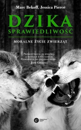 DZIKA SPRAWIEDLIWOŚĆ Jessica Pierce, Marc Bekoff
