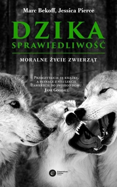 DZIKA SPRAWIEDLIWOŚĆ Jessica Pierce, Marc Bekoff