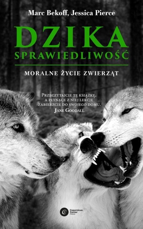 DZIKA SPRAWIEDLIWOŚĆ Jessica Pierce, Marc Bekoff