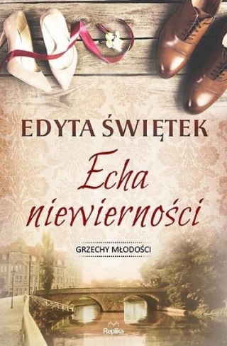 ECHA NIEWIERNOŚCI Edyta Świętek