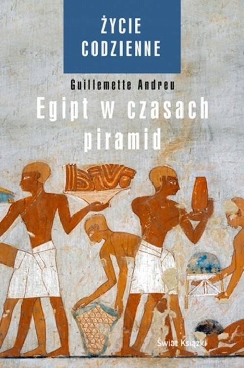 EGIPT W CZASACH PIRAMID Andreu Guillemette