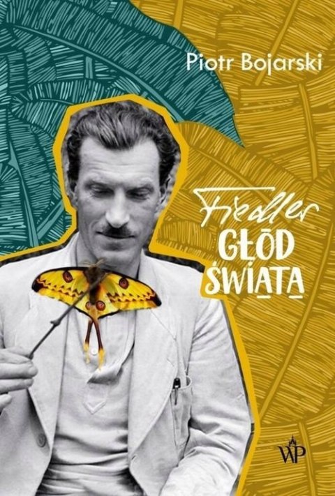 FIEDLER. GŁÓD ŚWIATA Piotr Bojarski