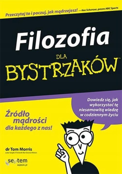 FILOZOFIA DLA BYSTRZAKÓW Tom Morris
