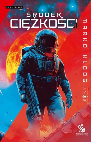 FRONTLINES. TOM 8. ŚRODEK CIĘŻKOŚCI Marko Kloos