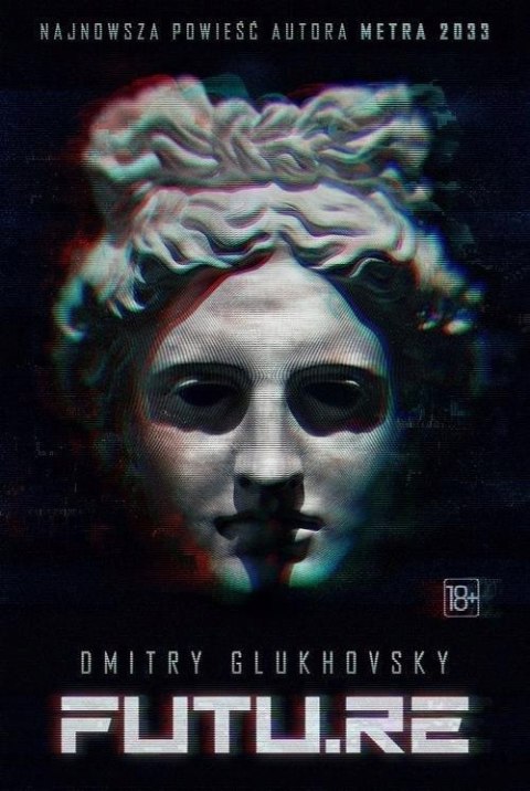 FUTU.RE Dmitry Glukhovsky