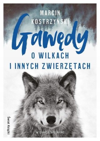 GAWĘDY O WILKACH I INNYCH ZWIERZĘTACH Marcin Kostrzyński