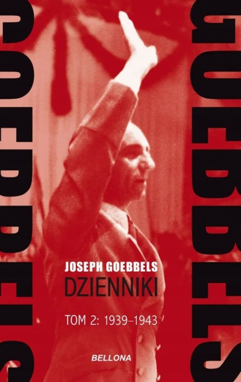 GOEBBELS. DZIENNIKI. TOM 2: 1939-1943 Joseph Goebbels (FOLIA)