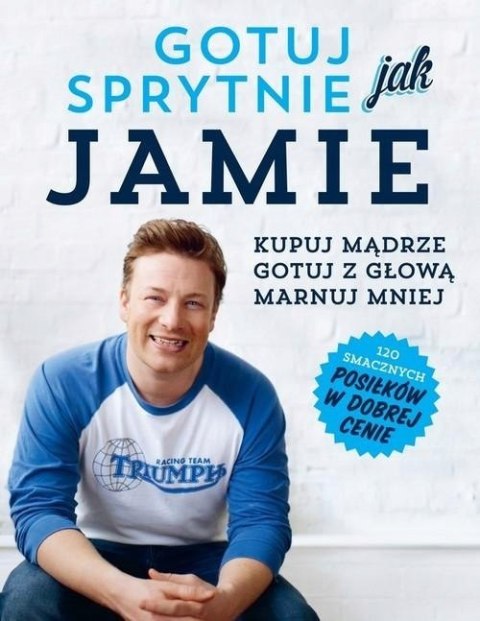 GOTUJ SPRYTNIE JAK JAMIE Oliver Jamie