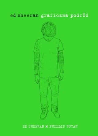 GRAFICZNA PODRÓŻ Ed Sheeran, Phillip Butah