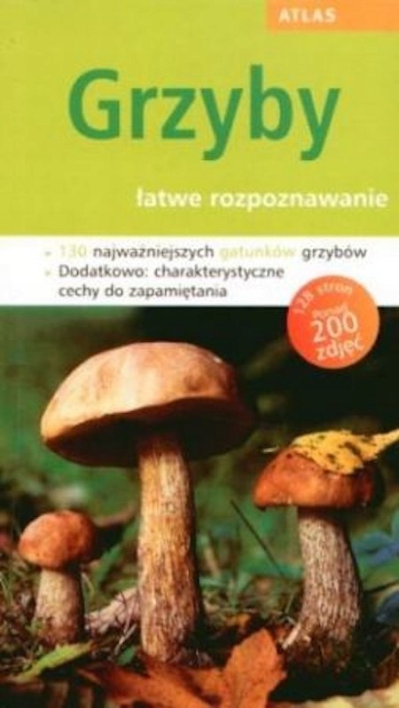 GRZYBY. ŁATWE ROZPOZNAWANIE