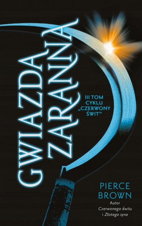 GWIAZDA ZARANNA Pierce Brown