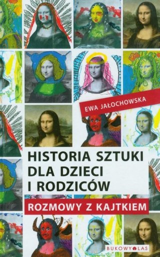 HISTORIA SZTUKI DLA DZIECI I RODZICÓW Ewa Jałochowska