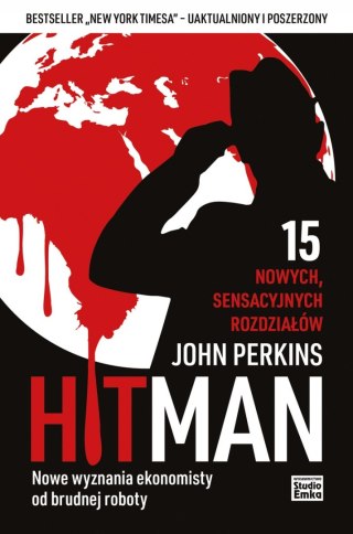 HITMAN. NOWE WYZNANIA EKONOMISTY OD BRUDNEJ ROBOTY John Perkins