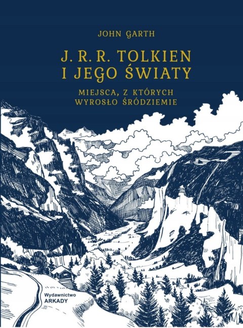 J. R. R. TOLKIEN I JEGO ŚWIATY John Garth