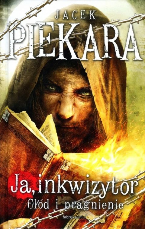 JA, INKWIZYTOR. GŁÓD I PRAGNIENIE Jacek Piekara