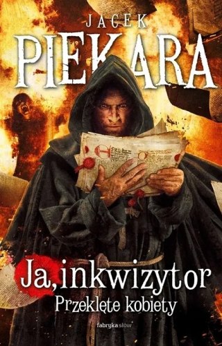 JA, INKWIZYTOR. PRZEKLĘTE KOBIETY Jacek Piekara