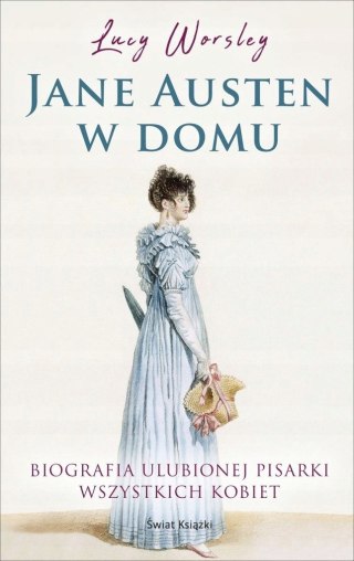 JANE AUSTEN W DOMU Lucy Worsley