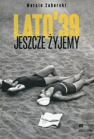 JESZCZE ŻYJEMY. LATO 39 Marcin Zaborski