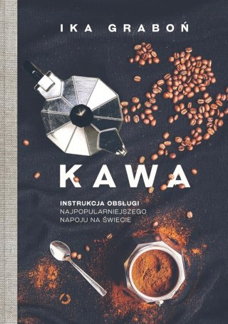 KAWA. INSTRUKCJA OBSŁUGI Ika Graboń (TWARDA)