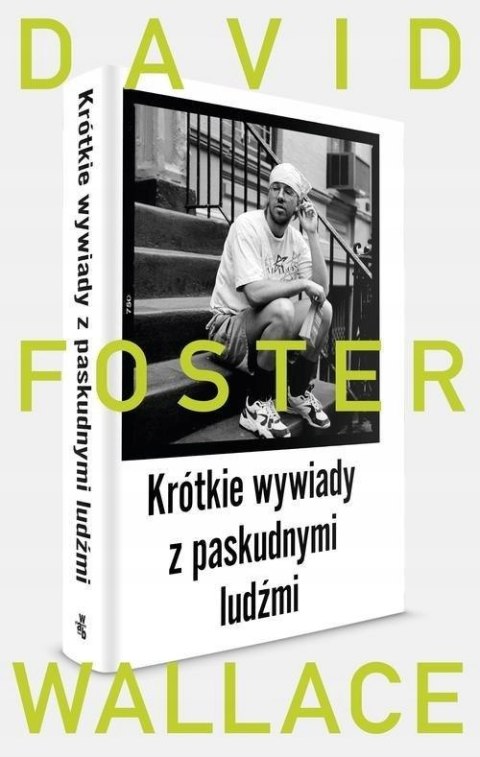 KRÓTKIE WYWIADY Z PASKUDNYMI LUDŹMI David Foster Wallace