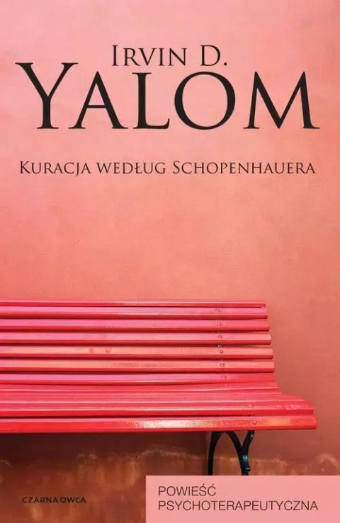 KURACJA WEDŁUG SCHOPENHAUERA Irvin D. Yalom