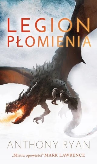 LEGION PŁOMIENIA. DRACONIS MEMORIA. TOM 2 Anthony Ryan