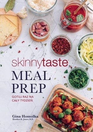 MEAL PREP. GOTUJ RAZ NA CAŁY TYDZIEŃ Gina Homolka