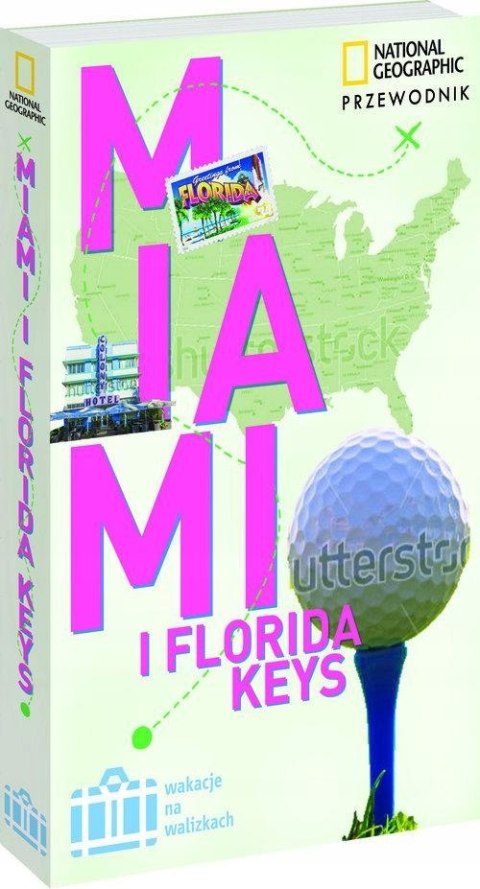 MIAMI i FLORYDA. PRZEWODNIK NATIONAL GEOGRAPHIC