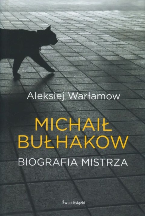 MICHAIŁ BUŁHAKOW. BIOGRAFIA MISTRZA Aleksiej Warłamow