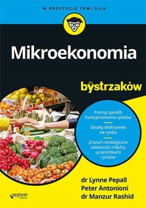 MIKROEKONOMIA DLA BYSTRZAKÓW Antonioni Peter, Pepall Lynne, Rashid Manzur