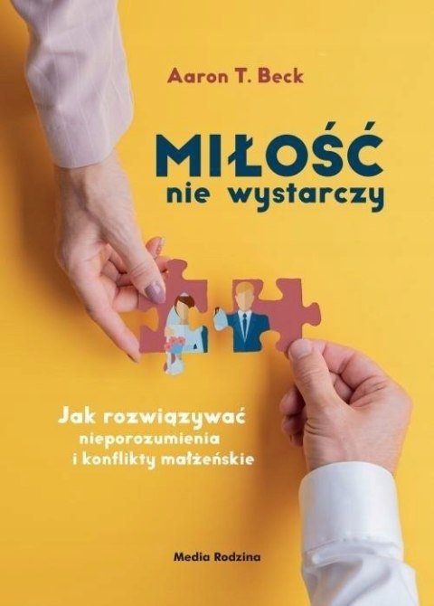 MIŁOŚĆ NIE WYSTARCZY Aaron T. Beck