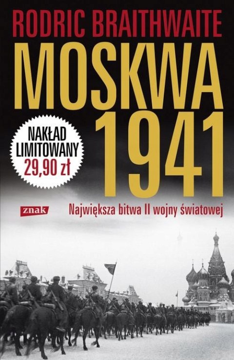 MOSKWA 1941 Rodric Braithwaite