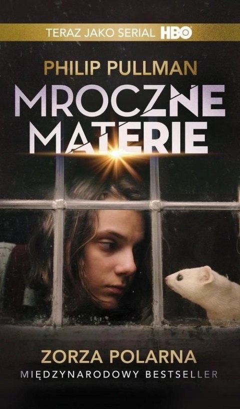 MROCZNE MATERIE. TOM 1. ZORZA POLARNA Philip Pullman
