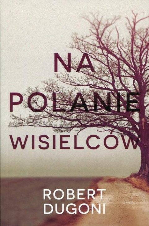 NA POLANIE WISIELCÓW Robert Dugoni