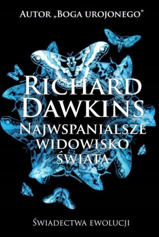 NAJWSPANIALSZE WIDOWISKO ŚWIATA Richard Dawkins