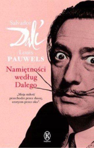 NAMIĘTNOŚCI WEDŁUG DALEGO Louis Pauwels, Salvador Dali