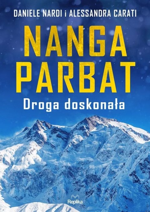 NANGA PARBAT. DROGA DOSKONAŁA Alessandra Carati, Daniele Nardi