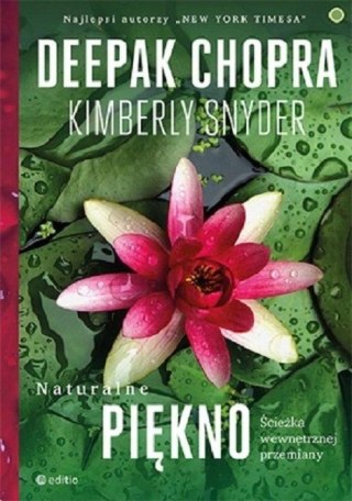 NATURALNE PIĘKNO. ŚCIEŻKA WEWNĘTRZNEJ PRZEMIANY Deepak Chopra