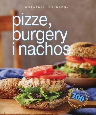 NOTATNIK KULINARNY. PIZZE, BURGERY I NACHOS Carla Bardi