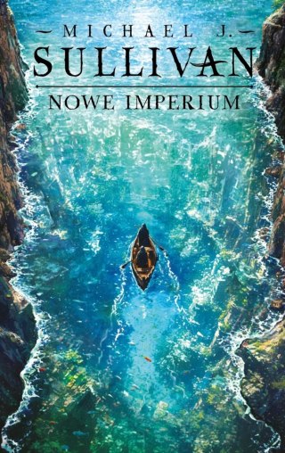 NOWE IMPERIUM. ODKRYCIA RIYRII. TOM 3 Michael J. Sullivan